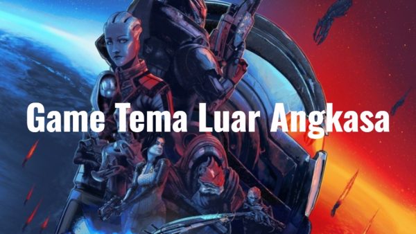 Game Tema Luar Angkasa Terbaik